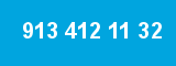 913 412 11 32 913 412 11 32